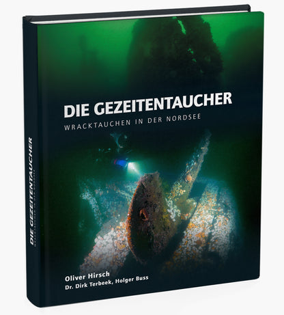 Buch "Die Gezeitentaucher: Wracktauchen in der Nordsee"